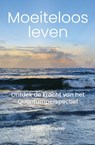 Moeiteloos Leven - Edwin Hansma - 9789465116600