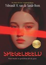 Spiegelbeeld - Ysbrandt H. van de Sande-Boon - 9789465118055