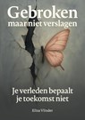 Gebroken maar niet verslagen - Eliza Vlinder - 9789465118161