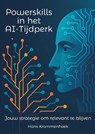 Powerskills in het AI-Tijdperk - Hans Krommenhoek - 9789465119830