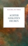 Achter gesloten deuren - Rachel de Vries - 9789465121475