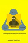 Geïntegreerde veiligheid in de retail. - Robert Verhulst - 9789465122076