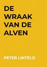 De Wraak van de Alven - Peter Lintelo - 9789465123066