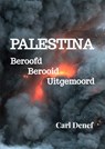 Palestina, Beroofd, Berooid, Uitgemoord - Carl Denef - 9789465127903