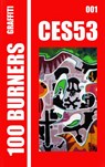 100 Graffiti Burners "CES53" 001 - ABYSSUS PRESS - 9789465128061