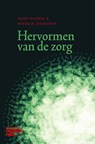 Hervormen van de zorg - Hans Maarse ; Patrick Jeurissen - 9789465152271