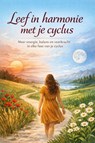 Leef in harmonie met je cyclus - Andries B.V. - 9789465192185