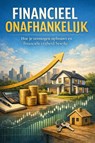 Financieel Onafhankelijk - Andries B.V. - 9789465192246