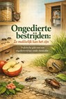 Ongedierte bestrijden: Zo makkelijk kan het zijn - Andries B.V. - 9789465192314