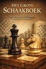 Het Grote Schaakboek - Andries B.V. - 9789465192338