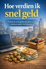 Hoe verdien ik snel geld - Andries B.V. - 9789465192383