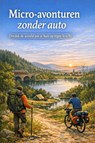 Micro-avonturen zonder auto - Andries B.V. - 9789465192536