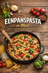 Eenpanspasta en Meer - Andries B.V. - 9789465192635