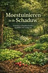 Moestuinieren in de Schaduw - B.V. - 9789465192727