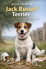 Alles over de Jack Russell Terriër - B.V. - 9789465193151