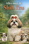 Alles over de Shih Tzu - B.V. - 9789465193168