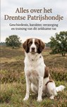 Alles over het Drentse Patrijshondje - Andries B.V. - 9789465193311