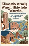 Klimaatbestendig Wonen: Historische Technieken - Andries B.V. - 9789465193632