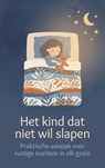 Het kind dat niet wil slapen - Andries B.V. - 9789465193687