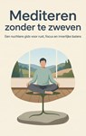 Mediteren zonder te zweven - Andries B.V. - 9789465193823