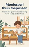 Montessori thuis toepassen - Andries B.V. - 9789465193977