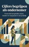 Cijfers begrijpen als ondernemer - Andries B.V. - 9789465194011