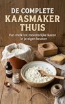 De complete kaasmaker thuis - Andries B.V. - 9789465194356