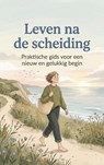 Leven na de scheiding - Andries B.V. - 9789465194417