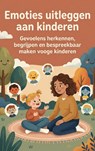 Emoties uitleggen aan kinderen - Andries B.V. - 9789465194516