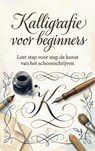 Kalligrafie voor beginners - Andries B.V. - 9789465194554