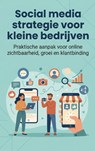 Social media strategie voor kleine bedrijven - Andries B.V. - 9789465194776