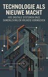 Technologie als nieuwe macht - Andries B.V. - 9789465194905
