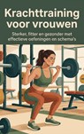Krachttraining voor vrouwen - Andries B.V. - 9789465195025