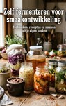 Zelf fermenteren voor smaakontwikkeling - Andries B.V. - 9789465195124
