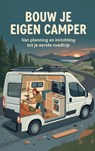 Bouw je eigen camper -  - 9789465196008