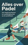Alles over Padel -  - 9789465196183