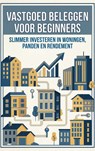 Vastgoed Beleggen voor Beginners -  - 9789465196213