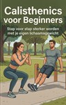 Calisthenics voor Beginners -  - 9789465196343