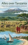 Alles over Tanzania -  - 9789465196725