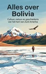 Alles over Bolivia -  - 9789465196909