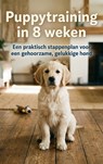 Puppytraining in 8 weken -  - 9789465197463