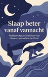 Slaap beter vanaf vannacht -  - 9789465197470
