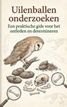 Uilenballen onderzoeken -  - 9789465197722