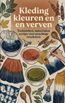Kleding kleuren en verven -  - 9789465197746