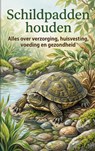 Schildpadden houden -  - 9789465197951