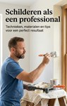 Schilderen als een professional -  - 9789465198262