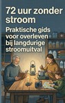 72 uur zonder stroom -  - 9789465198385