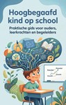 Hoogbegaafd kind op school -  - 9789465198637