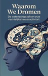Waarom We Dromen -  - 9789465198897