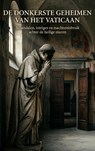 De Donkerste Geheimen van het Vaticaan -  - 9789465199627